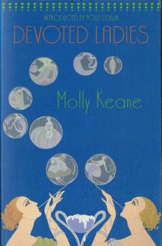 Book cover: “Devoted Ladies” by Molly Keane, with art of women and bubbles.