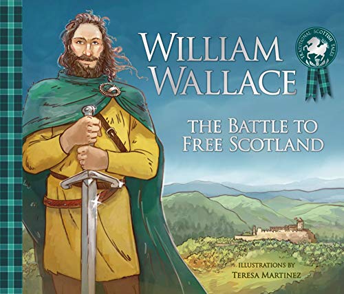 Illustrated book cover featuring William Wallace with Scottish landscape and possibly tartan patterns.