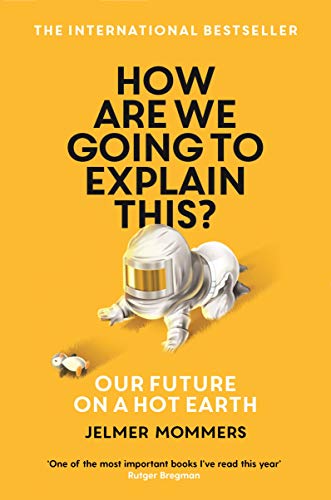 Book cover: orange background, astronaut baby crawling, title “How Are We Going To Explain This?”