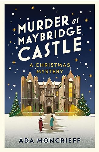 Book cover: castle in snow with two figures, titled "Murder at Maybridge Castle".