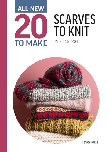 Book cover titled All-New 20 to Make Scarves to Knit featuring a stack of scarves.