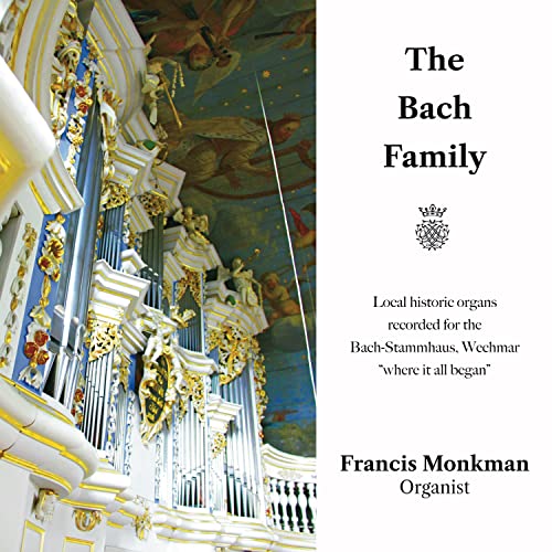 CD cover featuring a baroque organ and text: "The Bach Family" by Francis Monkman.