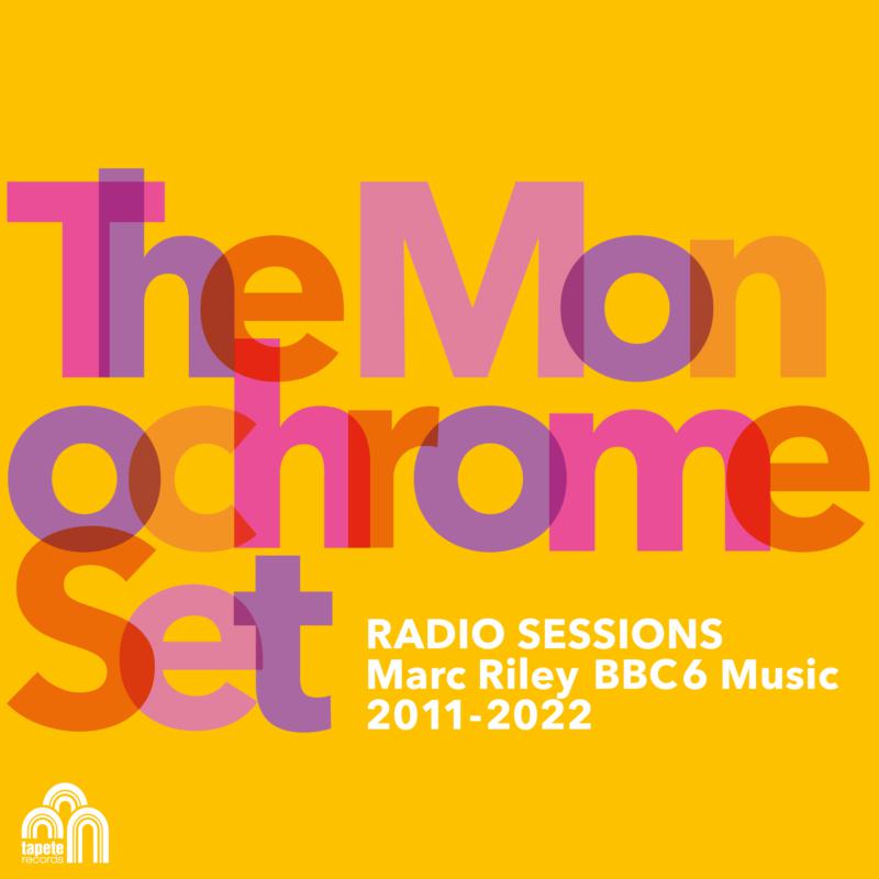 Album cover for “The Monochrome Set - Radio Sessions” with bold text.