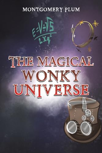 Book cover: “The Magical Wonky Universe” with equations and a steampunk hat.