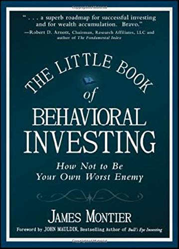 Book cover of The Little Book of Behavioral Investing by James Montier.