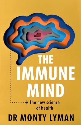 Book cover: layered brain illustration with title "The Immune Mind" by Monty Lyman.