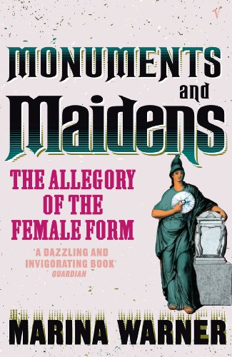 Book cover: "Monuments and Maidens" by Marina Warner, featuring a statue.