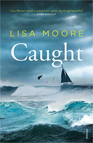 Book cover: "Caught" by Lisa Moore, featuring a small sailboat on stormy seas.
