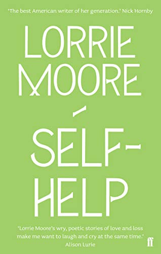 Book cover for Self-Help by Lorrie Moore with white text on a light green background.