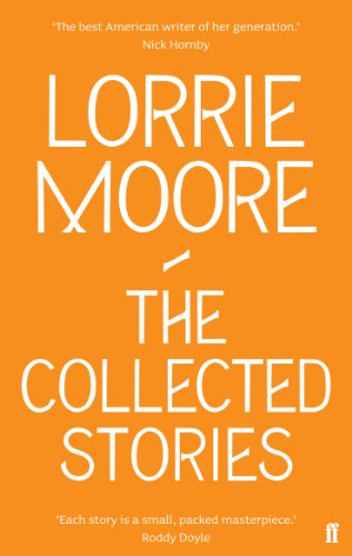Book cover: “The Collected Stories of Lorrie Moore” with orange background.