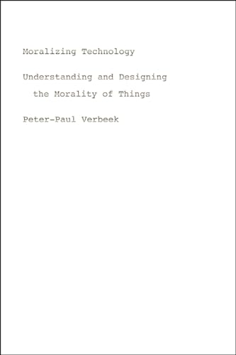 Book cover with title "Moralizing Technology" and author Peter-Paul Verbeek.