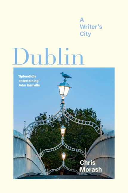 Book cover: "Dublin: A Writer's City" with a bridge and bird image.