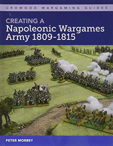 Book cover: “Creating A Napoleonic Wargames Army 1809-1815” with battle scene.