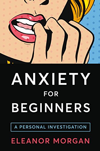 Book cover: woman biting nails, text “Anxiety for Beginners” in bold.