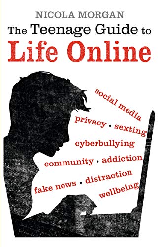 Book cover: "The Teenage Guide to Life Online" with silhouette and keywords.