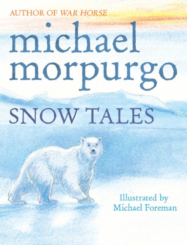Book cover: "Snow Tales" by Michael Morpurgo, featuring a polar bear.