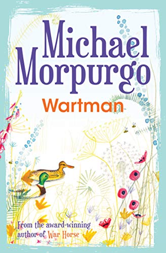Book cover for "Wartman" by Michael Morpurgo with ducks and wildflowers.