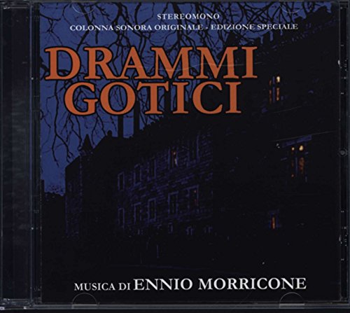 CD cover for Ennio Morricone’s “Drammi Gotici” with a haunted house image.