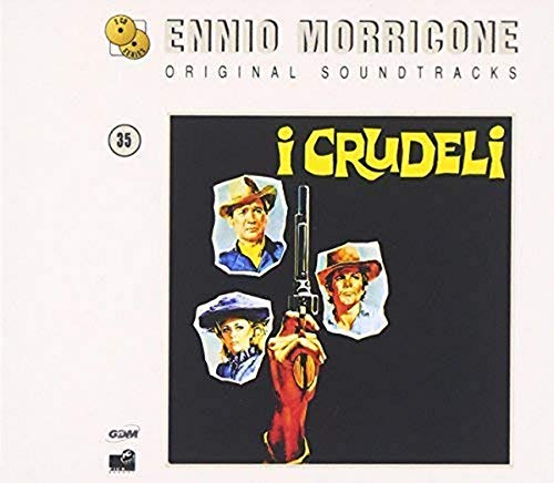 CD cover for Ennio Morricone's I Crudeli soundtrack featuring WesternC cowboy portraits and gun.