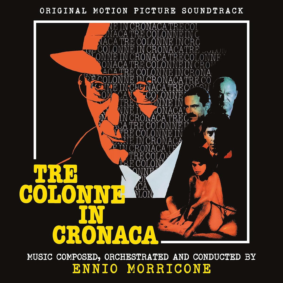 CD cover for Ennio Morricone’s “Tre Colonne In Cronaca” soundtrack, featuring faces.