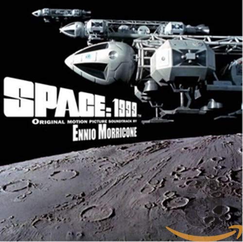CD cover for "Space: 1999" soundtrack by Ennio Morricone, featuring spacecraft.