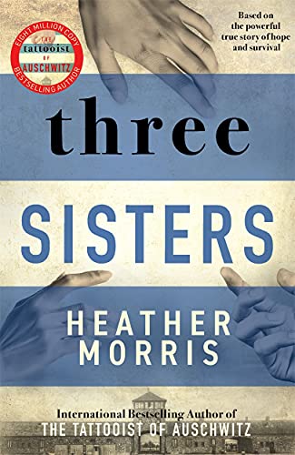 Book cover: "Three Sisters" by Heather Morris, with hands reaching out.