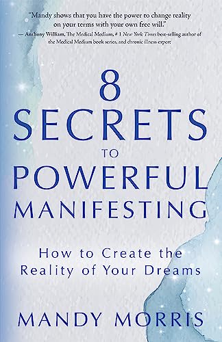 Book cover: "8 Secrets to Powerful Manifesting" by Mandy Morris, blue and white.
