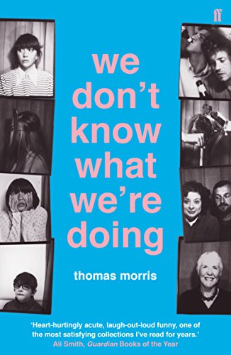 Book cover: "We Don't Know What We're Doing" by Thomas Morris, with portrait collage.