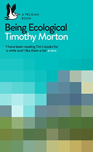 "Book cover with teal background, pixelated green pattern, and title 'Being Ecological' by Timothy Morton."