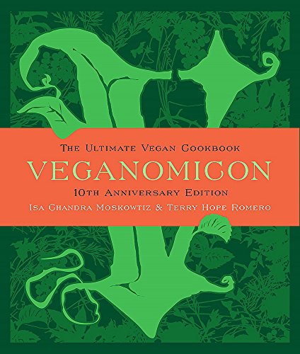 Green cookbook cover with ornate lettering: "Veganomicon, 10th Anniversary Edition.