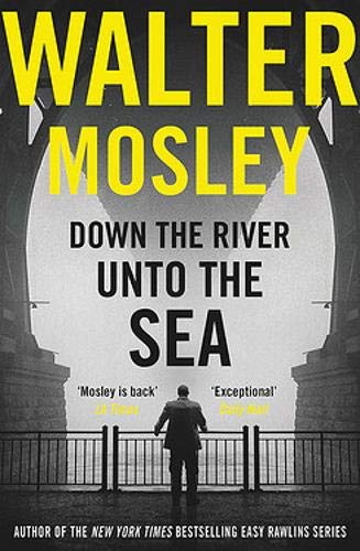 Book cover: "Down the River Unto the Sea" by Walter Mosley, man at gate.