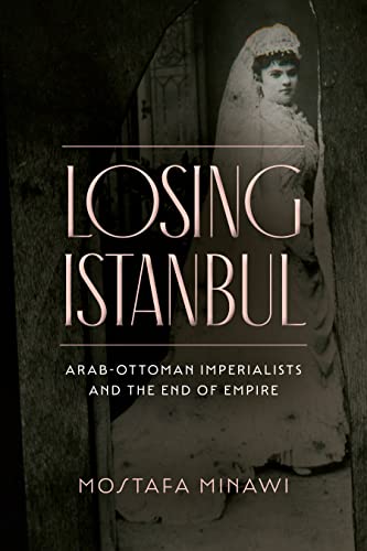Book cover: "Losing Istanbul" with a vintage portrait of a veiled woman.