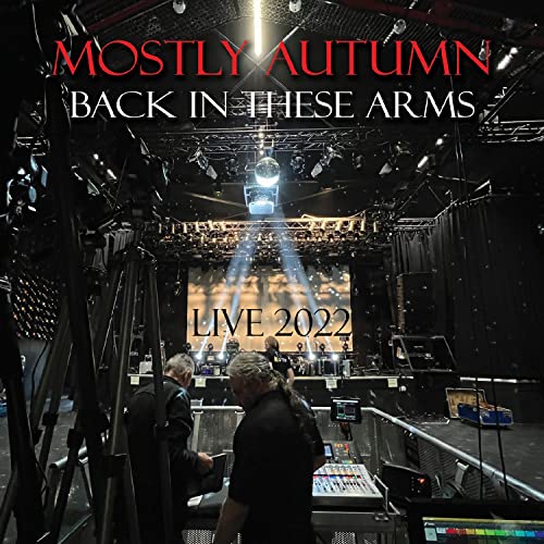 CD cover for Mostly Autumn’s “Back In These Arms (Live 2022)” concert.