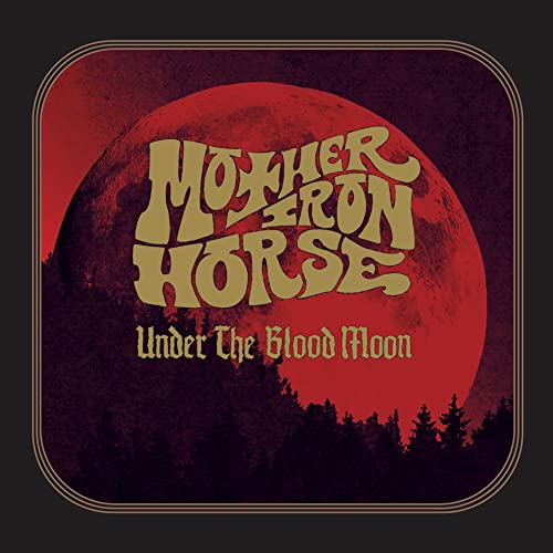 Album cover: "Mother Iron Horse" with a red blood moon and trees.