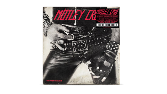 Mötley Crüe “Too Fast For Love” 45th Anniversary CD album cover.