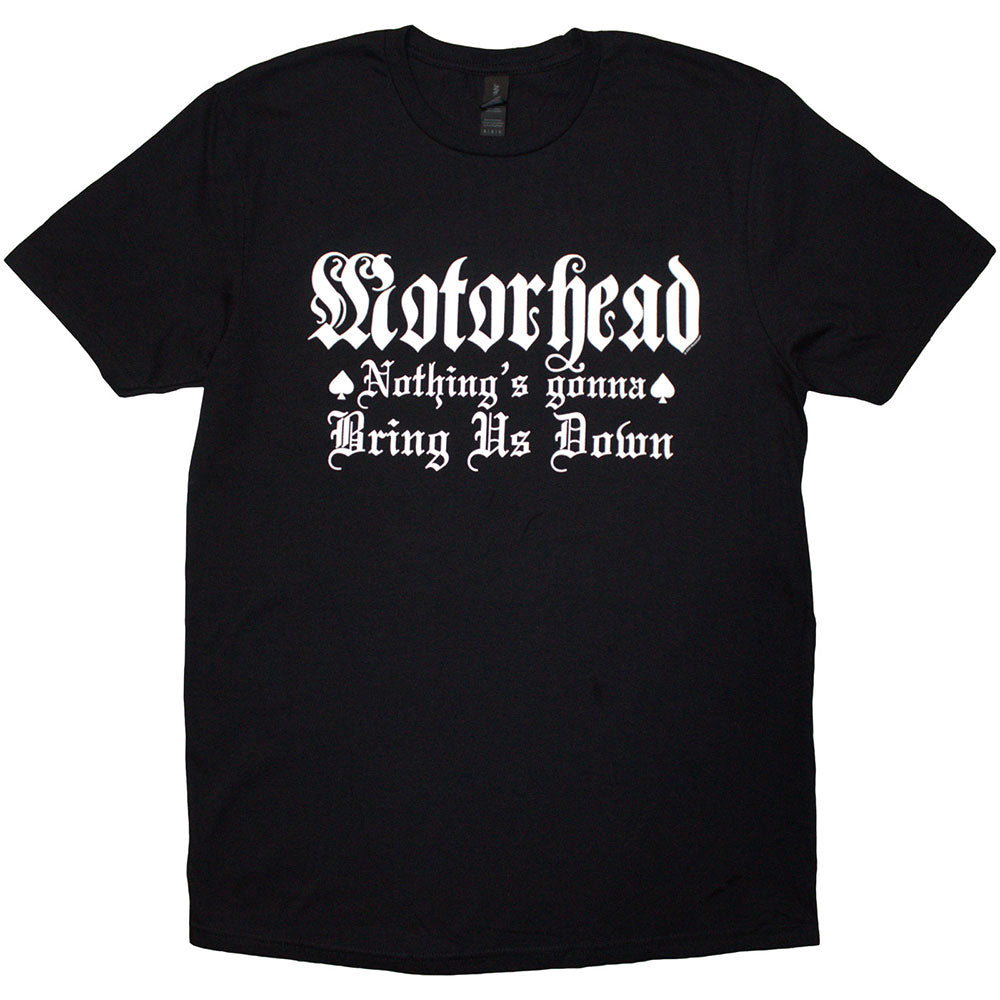 Black unisex t-shirt featuring the Motorhead logo and Nothing's Gonna Bring Us Down text.