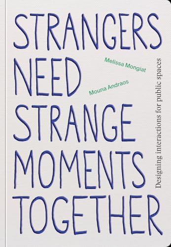 Book cover with large, blue text: "Strangers Need Strange Moments Together.