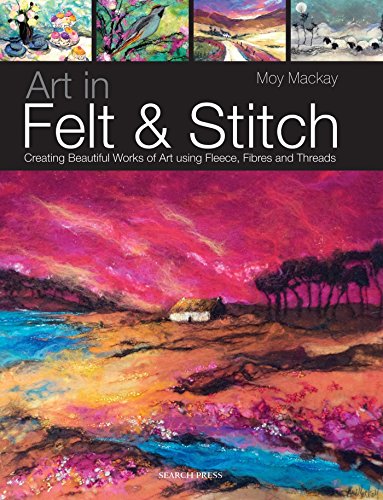 Book cover titled Art in Felt & Stitch featuring a vibrant felted landscape painting.