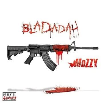 Album cover showing a rifle dripping red paint with text reading Bladadah and Mozzy.