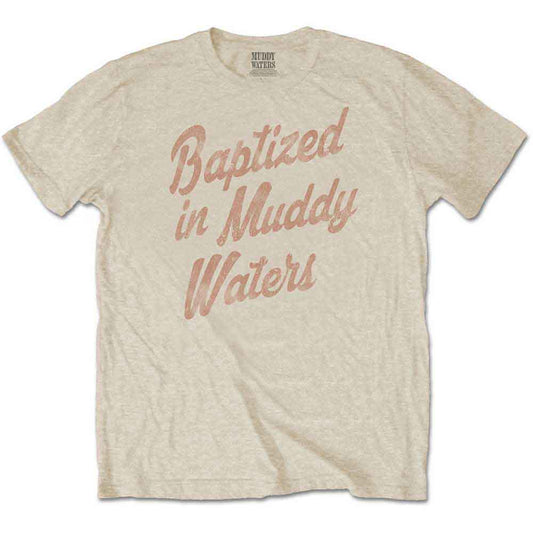 Beige t-shirt with red text reading "Baptized in Muddy Waters.