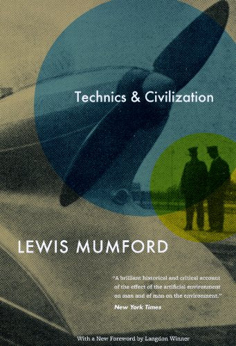 Book cover: "Technics & Civilization" by Lewis Mumford, featuring a propeller.
