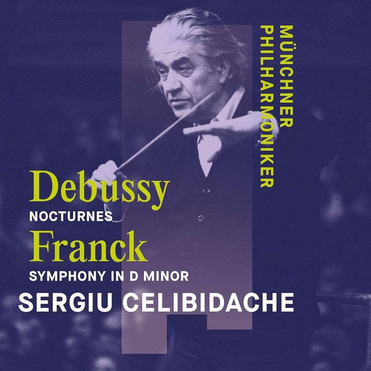 CD cover featuring conductor Sergiu Celibidache, Debussy & Franck compositions.