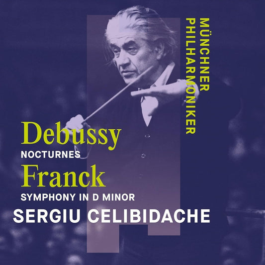 CD cover featuring conductor Sergiu Celibidache, Debussy & Franck compositions.