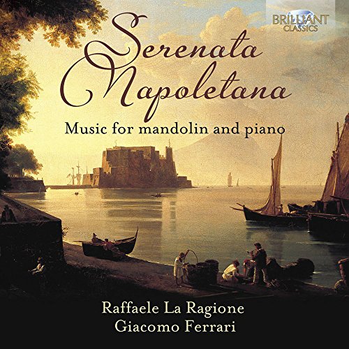 Munier / La Ragione / Ferrari - Serenata Napoletana, Music For Mandolin And Piano [CD]