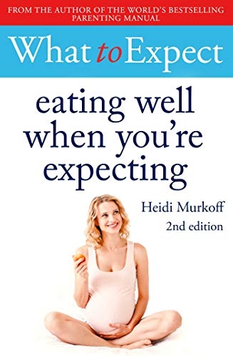 Book cover: “Eating Well When You’re Expecting,” 2nd edition, with pregnant woman.