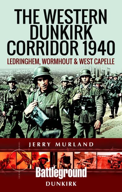Book cover depicting WWII German soldiers, titled "The Western Dunkirk Corridor 1940".