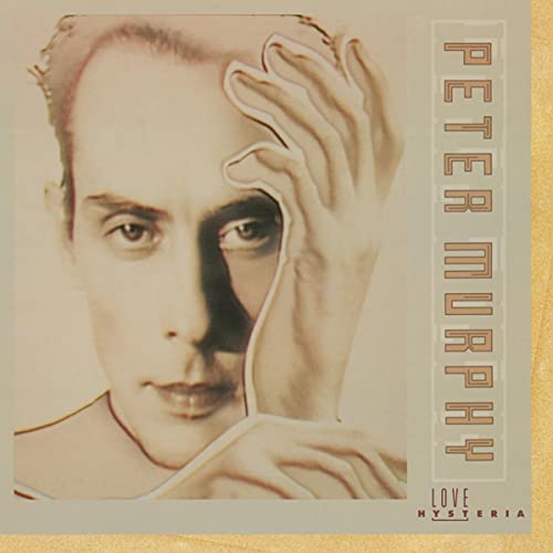 Peter Murphy album cover, "Love Hysteria," featuring a portrait in sepia tones.