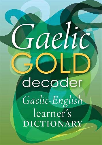 Book cover titled Gaelic Gold Decoder: Gaelic-English Learner's Dictionary against an abstract green background.