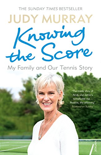 Book cover: "Knowing the Score" by Judy Murray, with author portrait.