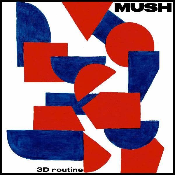Album cover for Mush’s “3D Routine” featuring abstract red and blue shapes.